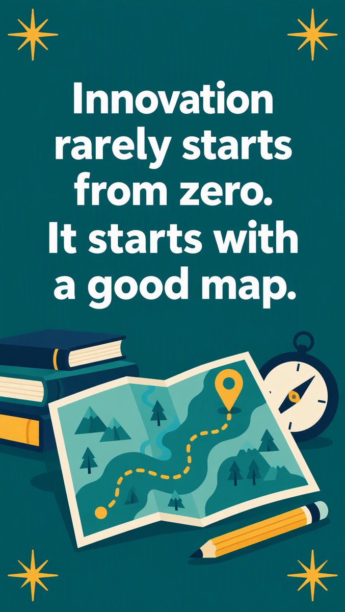 Takeaway — innovation rarely starts from zero. It starts with a good map